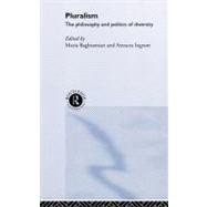 Pluralism: The Philosophy and Politics of Diversity