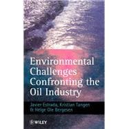 Environmental Challenges Confronting the Oil Industry
