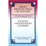 Great French Tales of Fantasy/Contes fantastiques célèbres A Dual-Language Book
