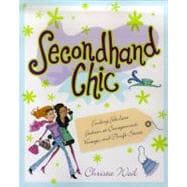 Secondhand Chic Finding Fabulous Fashion at Consignment, Vintage, and Thrift Shops,9780671027131
