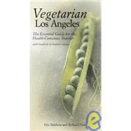 Vegetarian Los Angeles : The Essential Guide for the Health-Conscious Traveler