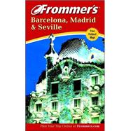 Frommer's<sup>«</sup> Barcelona, Madrid and Seville, 4th Edition
