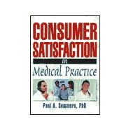 Consumer Satisfaction in Medical Practice