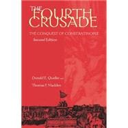 Fourth Crusade: The Conquest of Constantinople