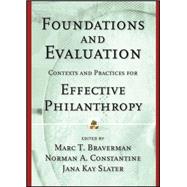 Foundations and Evaluation Contexts and Practices for Effective Philanthropy