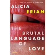 The Brutal Language of Love: Stories