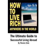 How to Live Rich Anywhere in the World