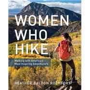 Women Who Hike Walking with America’s Most Inspiring Adventurers