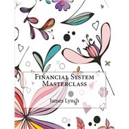 Financial System Masterclass