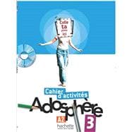 Adosphere: Cahier d'Exercices 3 & CD-Rom (French Edition)