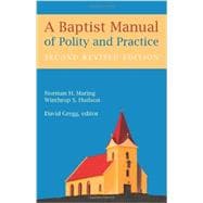 A Baptist Manual of Polity and Practice