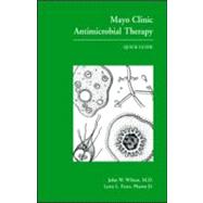 Mayo Clinic Antimicrobial Therapy Quick Reference Guide