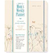 Butterflies Mom's Weekly Planner 2013: 18-month Family Calendar