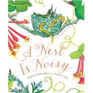 A Nest Is Noisy (Nature Books for Kids, Children's Books Ages 3-5, Award Winning Children's Books)