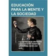 Educacion Para La Mente Y La Sociedad: La Reforma De La Educaci¢n Pasa Por La Del Modelo De Aprendizaje Dentro Del Aula.