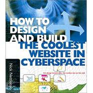 How to Design and Build the Coolest Website in Cyperspace
