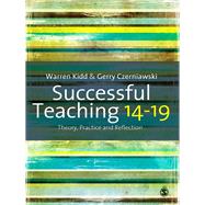 Successful Teaching 14-19 : Theory, Practice and Reflection