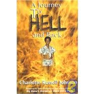 A Journey to Hell and Back