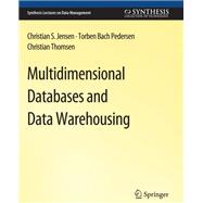 Multidimensional Databases and Data Warehousing