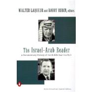 The Israel-Arab Reader A Documentary History of the Middle East Conflict: Sixth Revised and Updated Edition