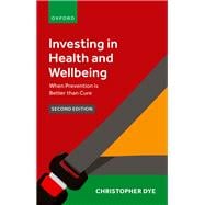 Investing in Health and Wellbeing When Prevention is Better than Cure