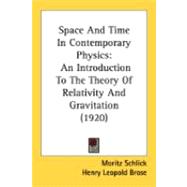 Space and Time in Contemporary Physics : An Introduction to the Theory of Relativity and Gravitation (1920)