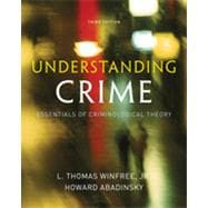 Understanding Crime: Essentials of Criminological Theory, 3rd Edition