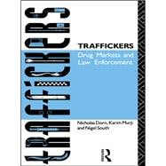 Traffickers: Drug Markets and Law Enforcement