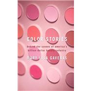 Color Stories Behind the Scenes of America's Billion-Dollar Beauty Industry