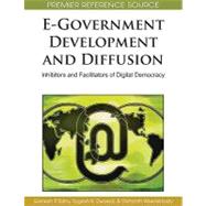 E-government Development and Diffusion: Inhibitors and Facilitators of Digital Democracy