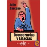 Democracias Y Falacias/ Democracies and Fallacies