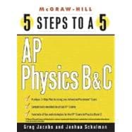 5 Steps to A 5 : AP Physics B and C