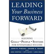Leading Your Business Forward: Aligning Goals, People, and Systems for Sustainable Success