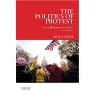 The Politics of Protest Social Movements in America