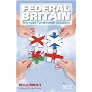 Federal Britain The Case for Decentralisation