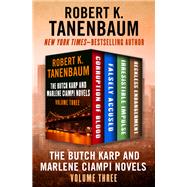 The Butch Karp and Marlene Ciampi Novels Volume Three
