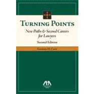 Turning Points New Paths & Second Careers for Lawyers