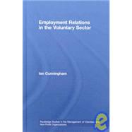 Employment Relations in the Voluntary Sector: Struggling to Care