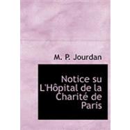 Notice Su L'Haapital de la Charitac de Paris