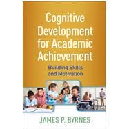 Cognitive Development for Academic Achievement Building Skills and Motivation
