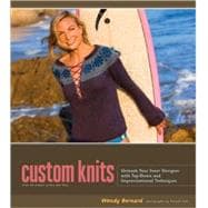 Custom Knits Unleash Your Inner Designer with Top-Down and Improvisational Techniques