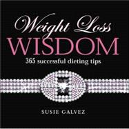 Weight Loss Wisdom : 365 Successful Dieting Tips