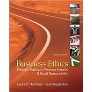 Business Ethics: Decision-Making for Personal Integrity & Social Responsibility
