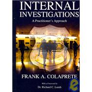 Internal Investigations : A Practitioner's Approach