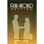 Real-World Selling : For Out-of-This-World Results