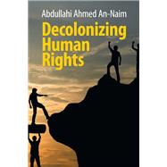Decolonizing Human Rights