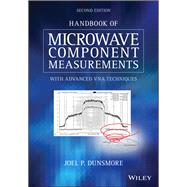 Handbook of Microwave Component Measurements with Advanced VNA Techniques,9781119477136