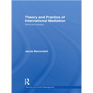 Theory and Practice of International Mediation