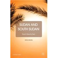 Sudan and South Sudan From One to Two