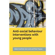 Anti-Social Behaviour Interventions With Young People